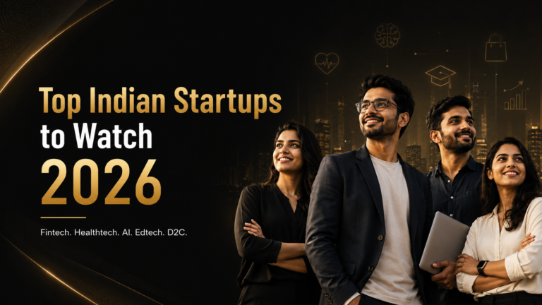 Top Indian Startups to Watch in 2026 - Metropolitan India
